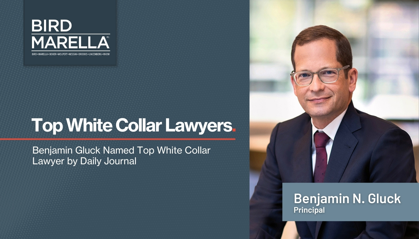 Benjamin Gluck Named Top White Collar Lawyer by Daily Journal Bird